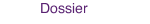Dossier